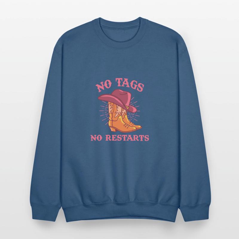 No Tags No Restarts Funny Cowboy Apparel