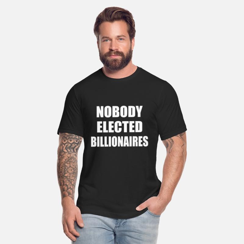 nobody elected billionaires