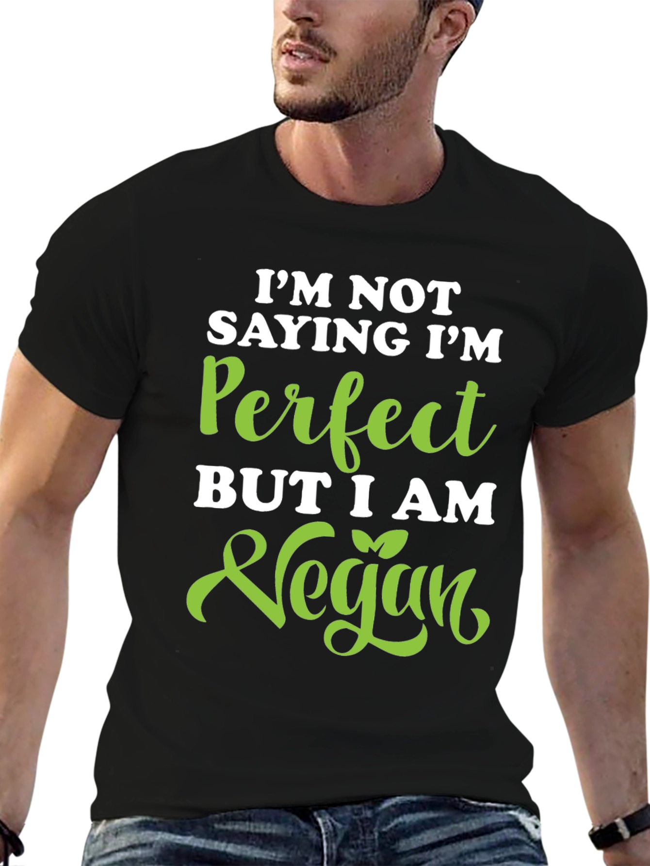 Vegan Statement Tee - Im Not Saying Im Perfect