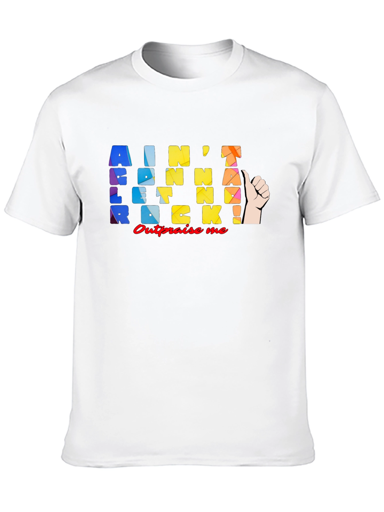 Aint Gonna Rock! Graphic T-Shirt