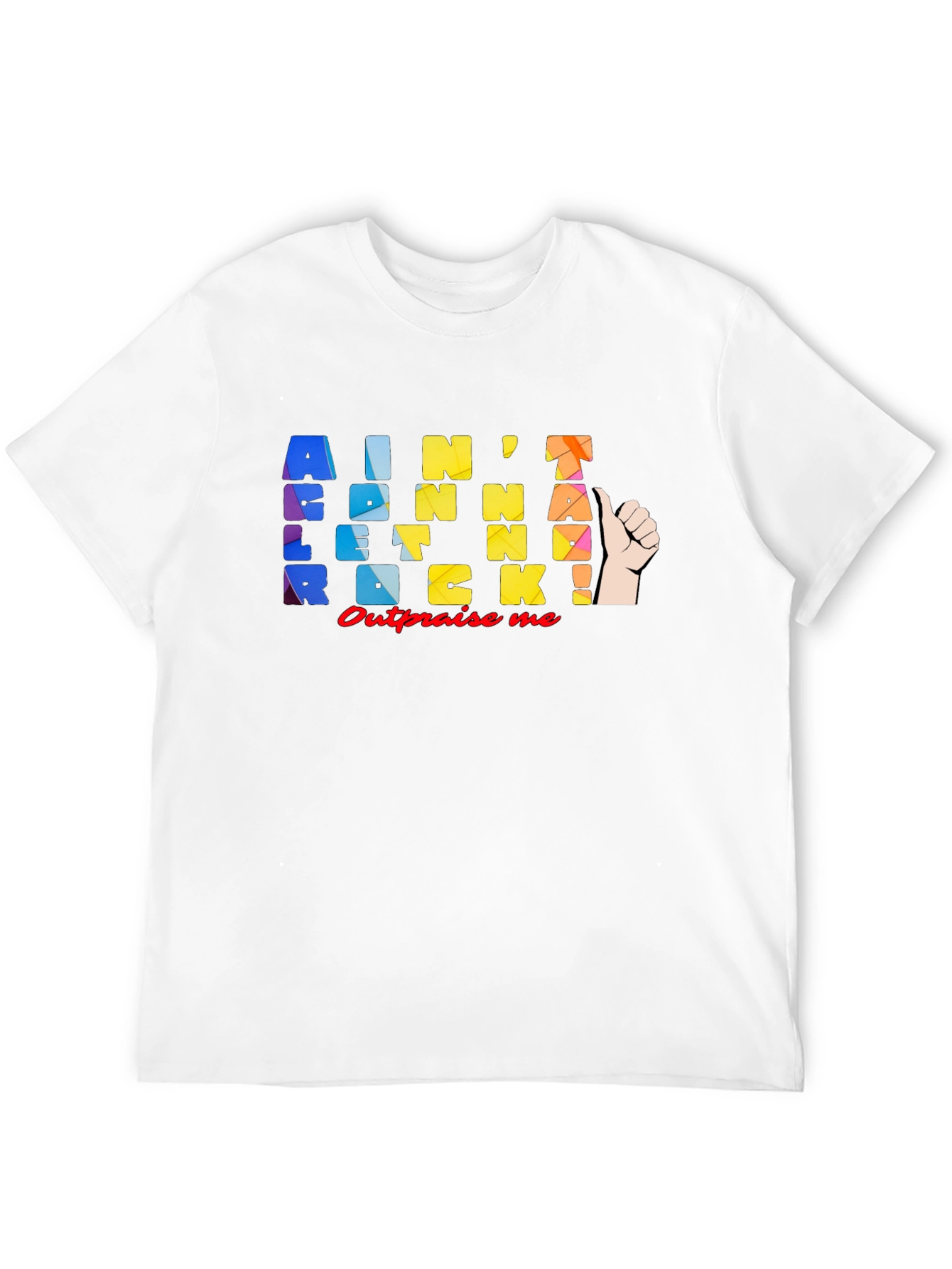 Aint Gonna Rock! Graphic T-Shirt