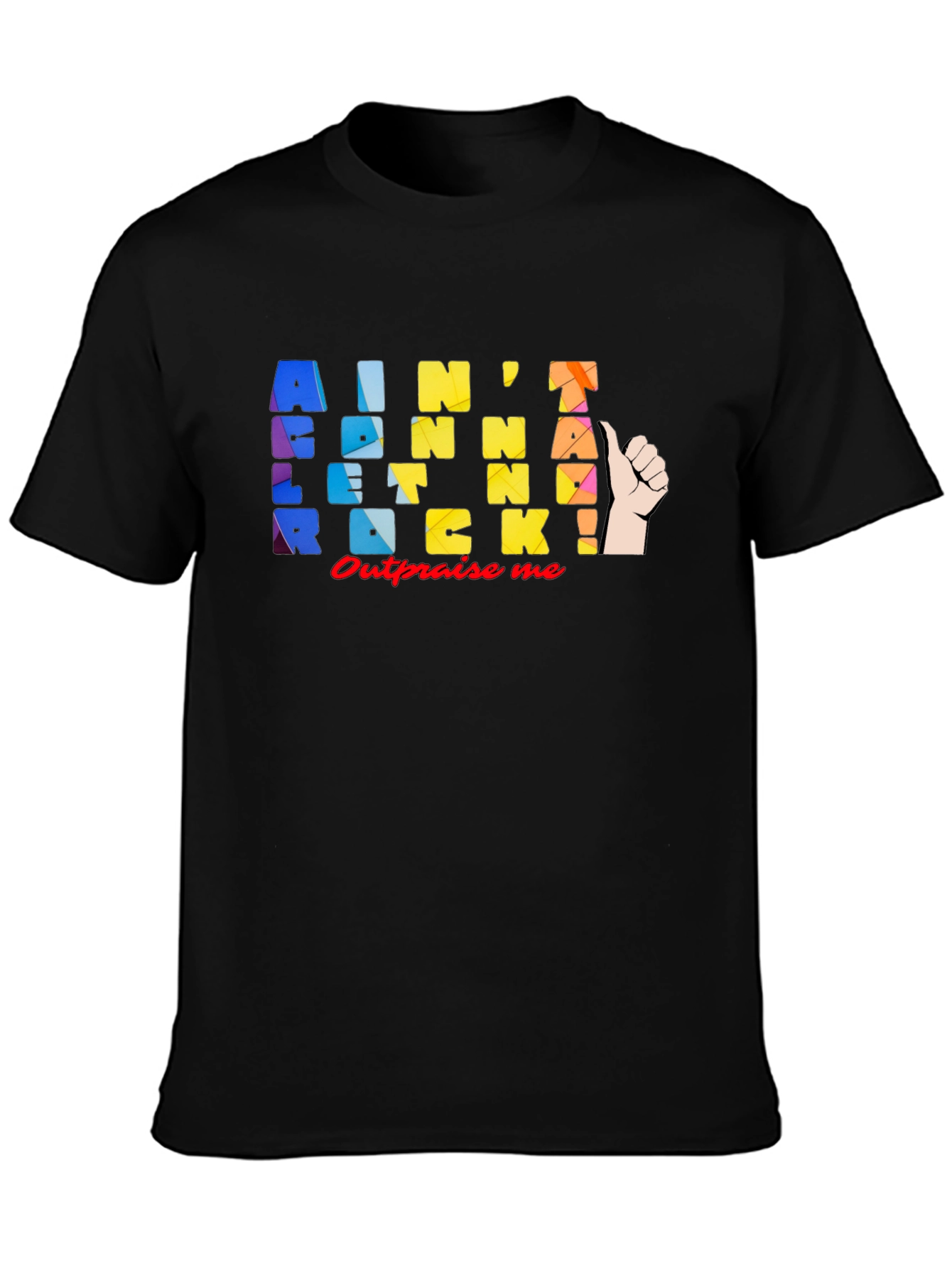 Aint Gonna Rock! Graphic T-Shirt