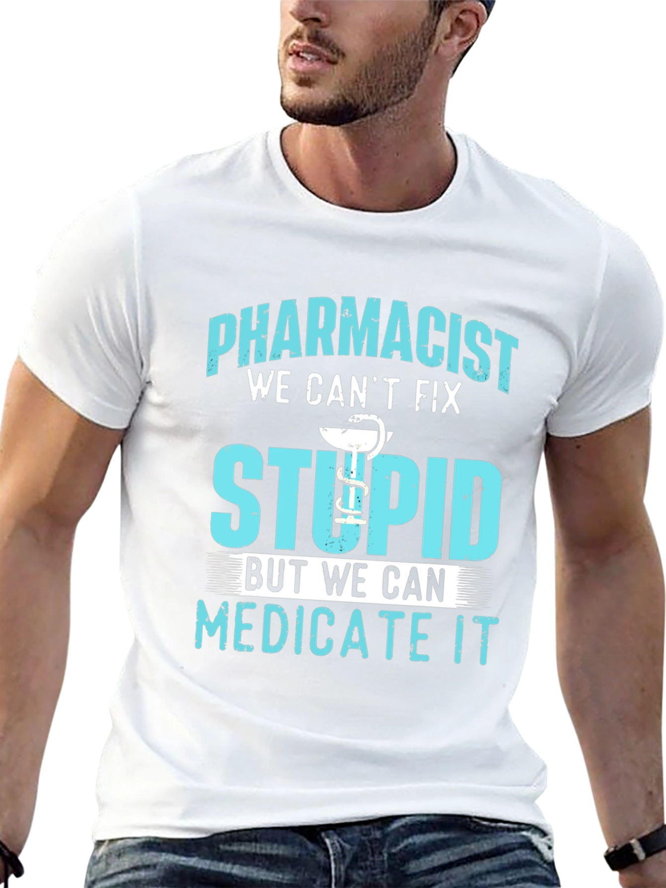 Pharmacist Funny T-Shirt Medicate Stupid