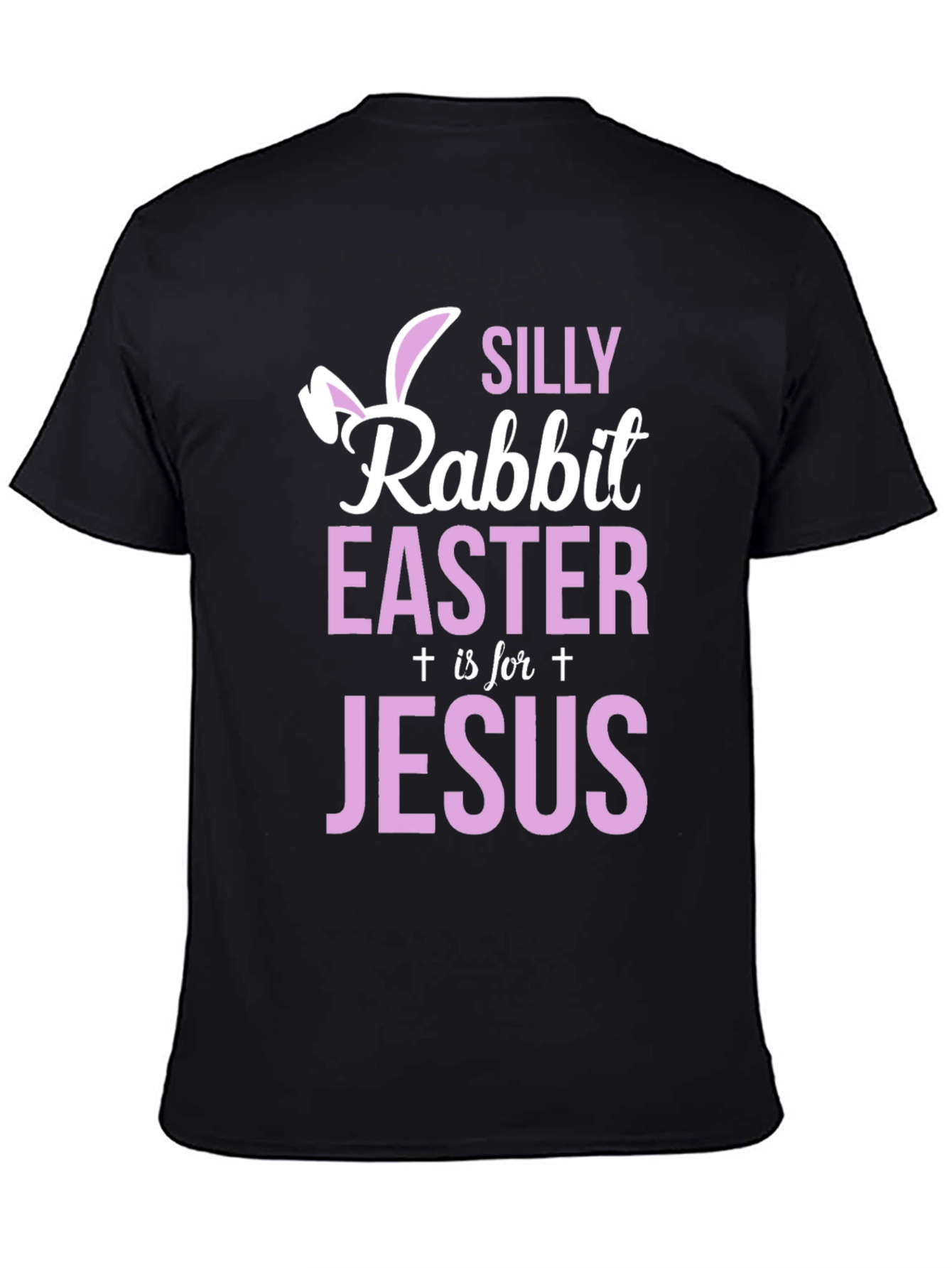 Silly Rabbit Easter is for Jesus T-Shirt