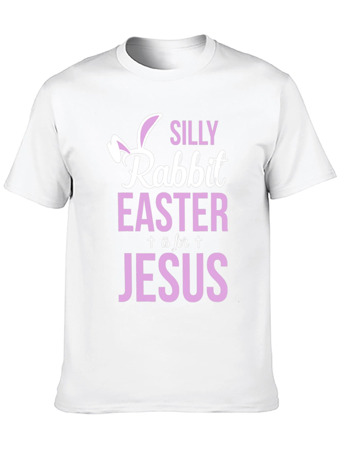 Silly Rabbit Easter is for Jesus T-Shirt