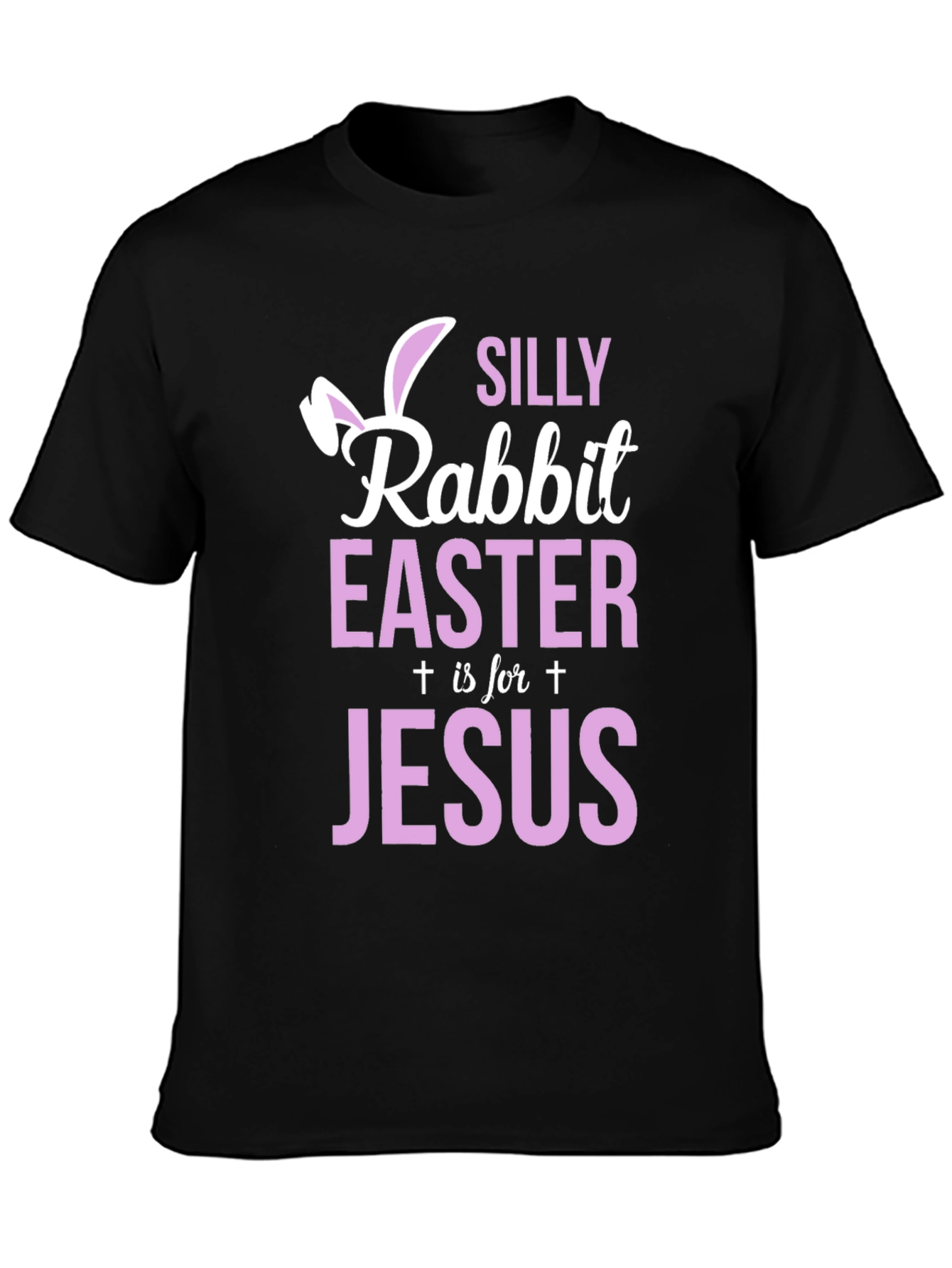 Silly Rabbit Easter is for Jesus T-Shirt