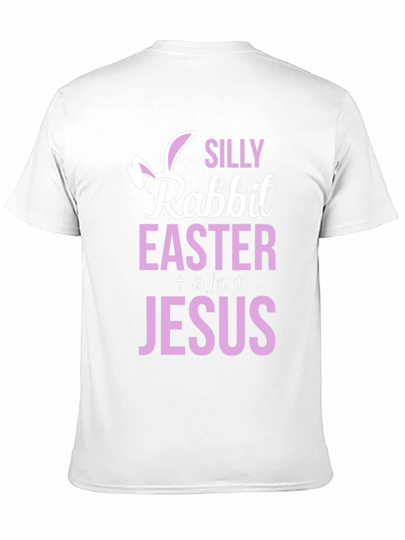 Silly Rabbit Easter is for Jesus T-Shirt