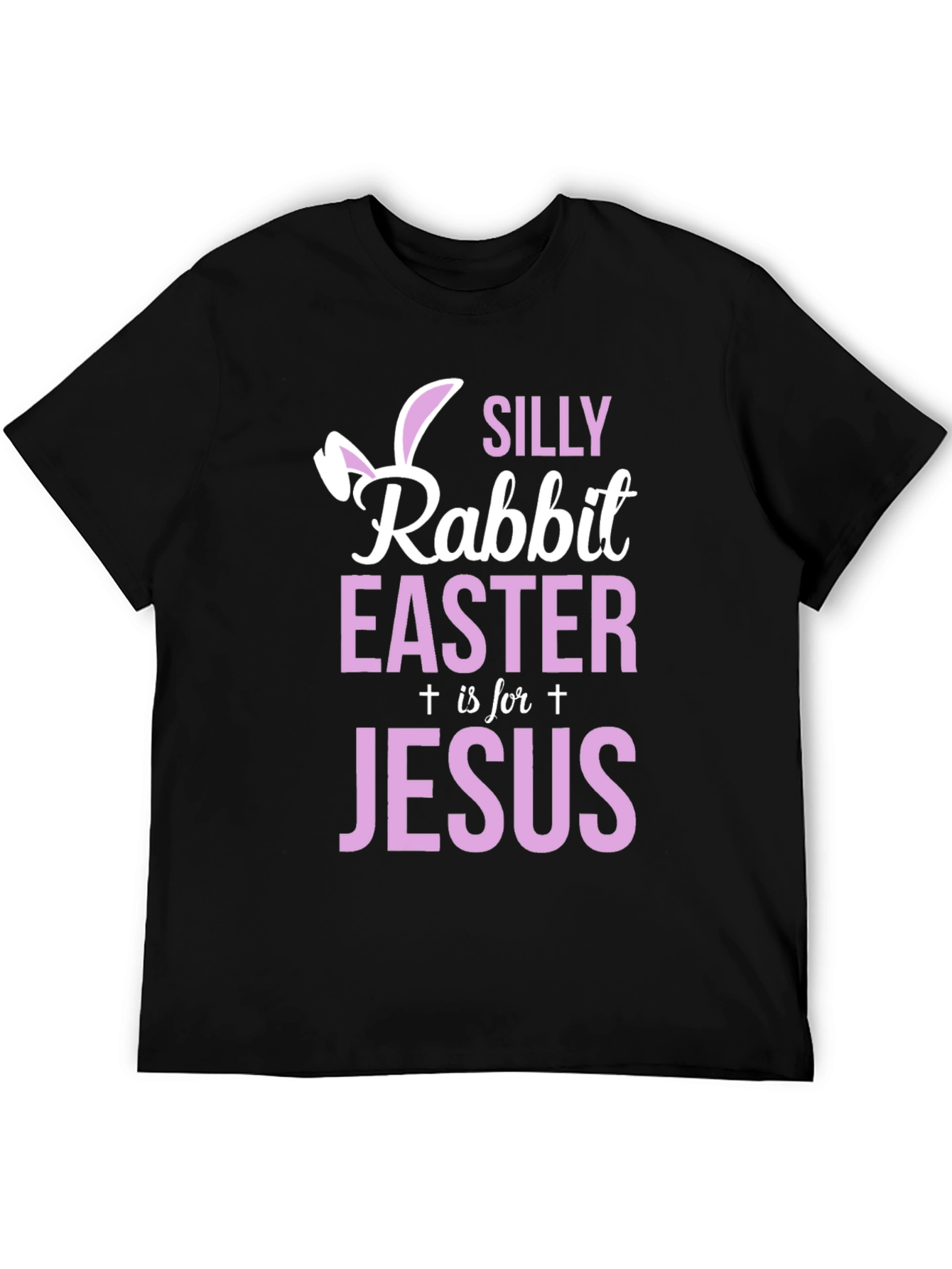 Silly Rabbit Easter is for Jesus T-Shirt