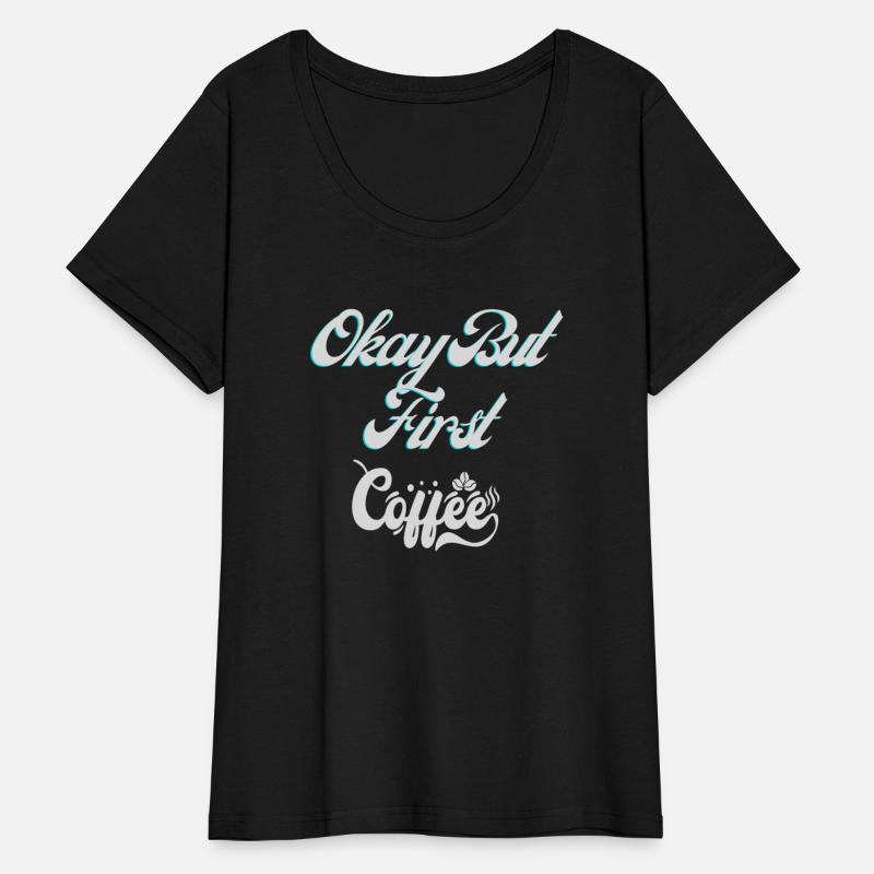 Okay But First Coffee 06