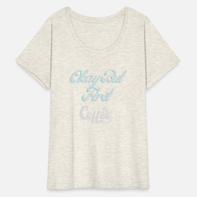 Okay But First Coffee 06