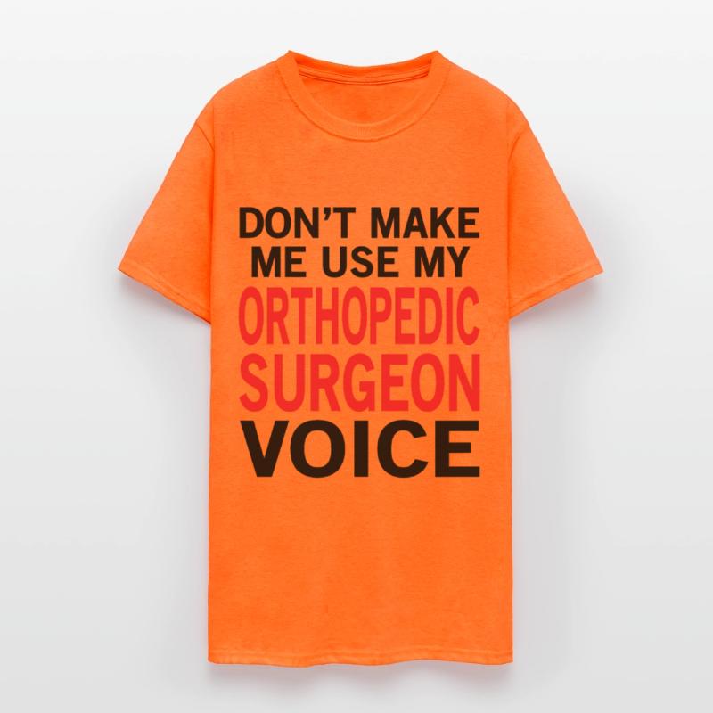 Orthopedic Surgeon Voice Funny Orthopedics Sayings