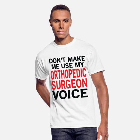 Orthopedic Surgeon Voice Funny Orthopedics Sayings