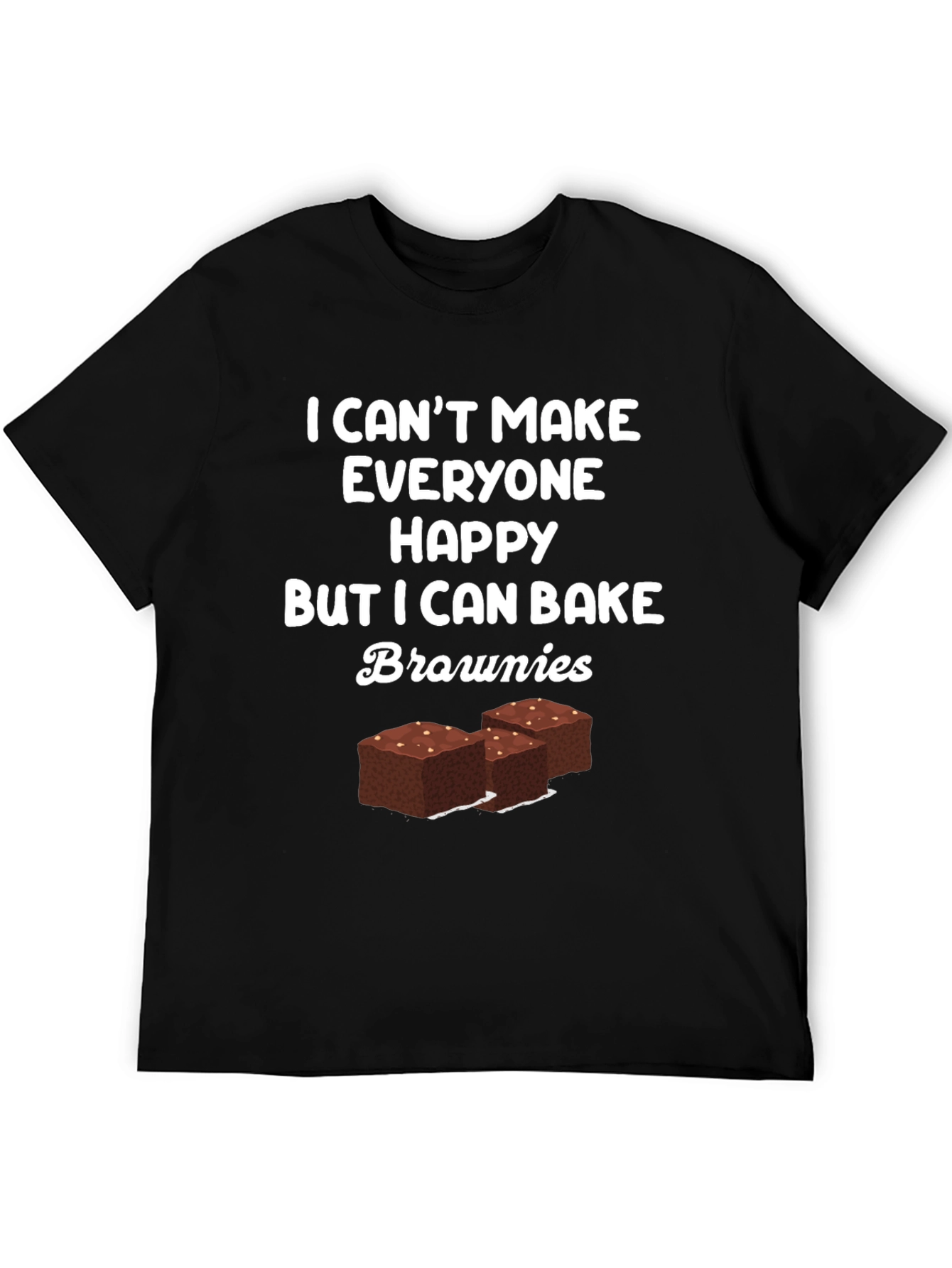 Brownie Baker T-Shirt: I Can Bake Brownies