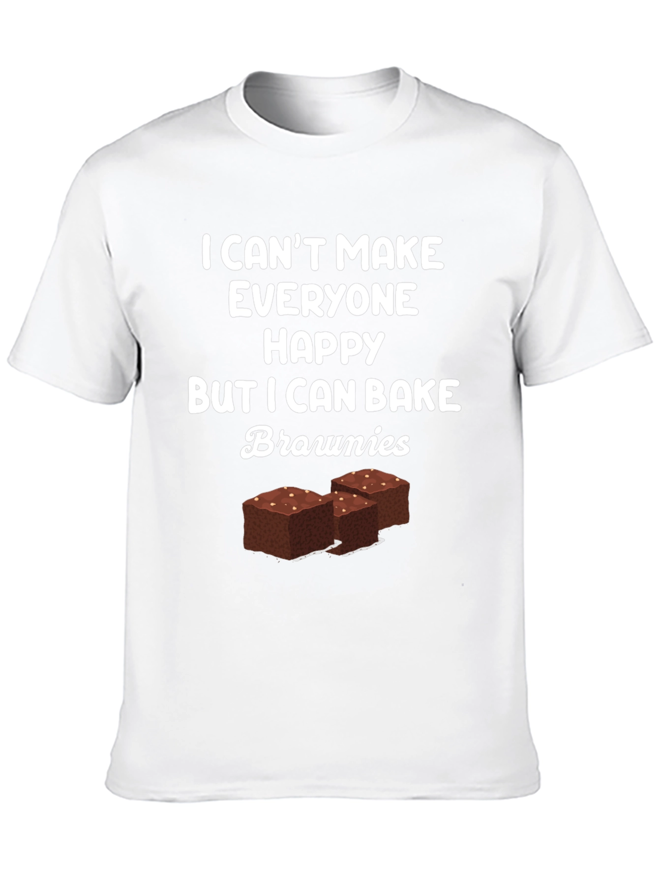 Brownie Baker T-Shirt: I Can Bake Brownies