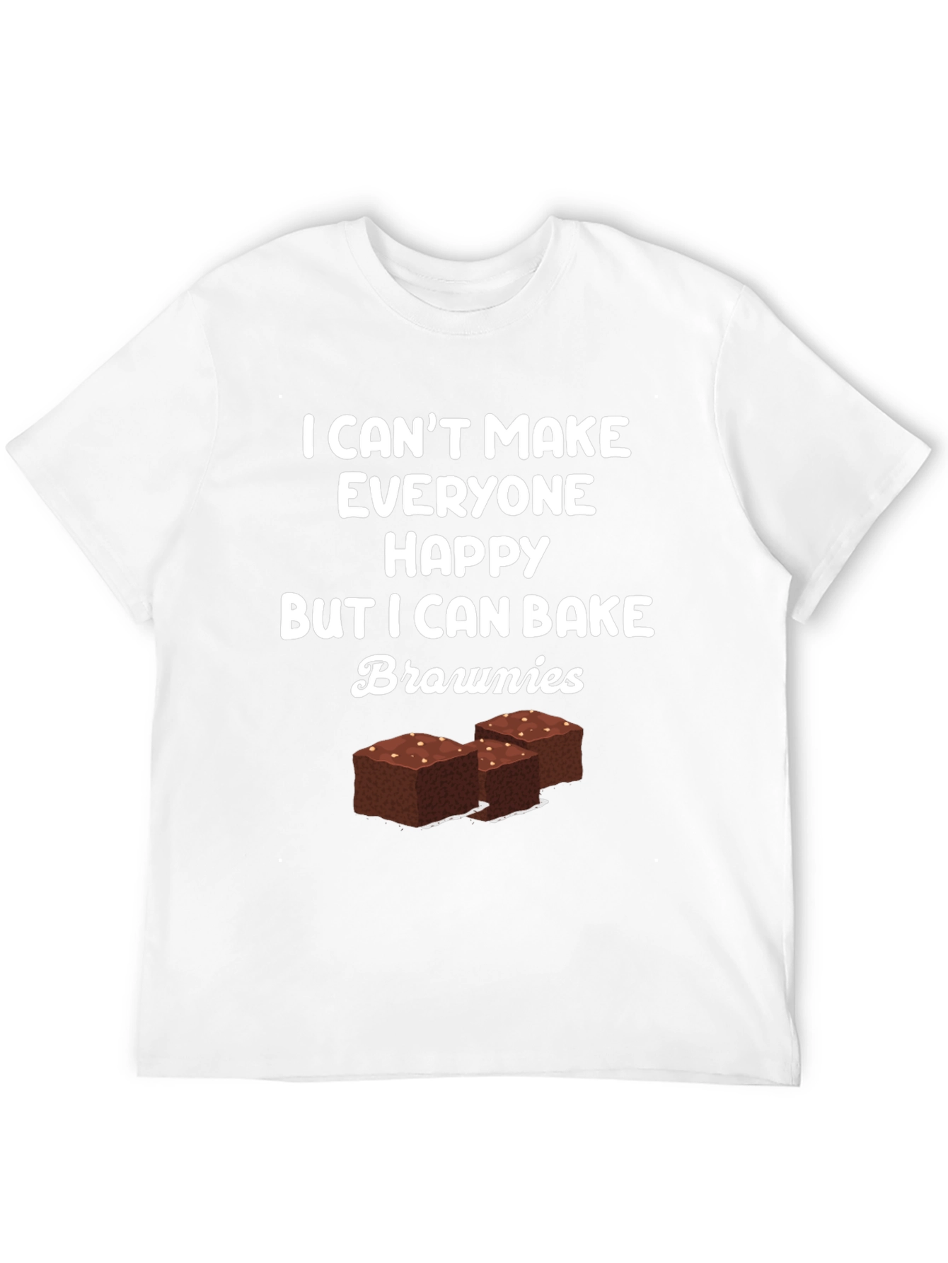 Brownie Baker T-Shirt: I Can Bake Brownies
