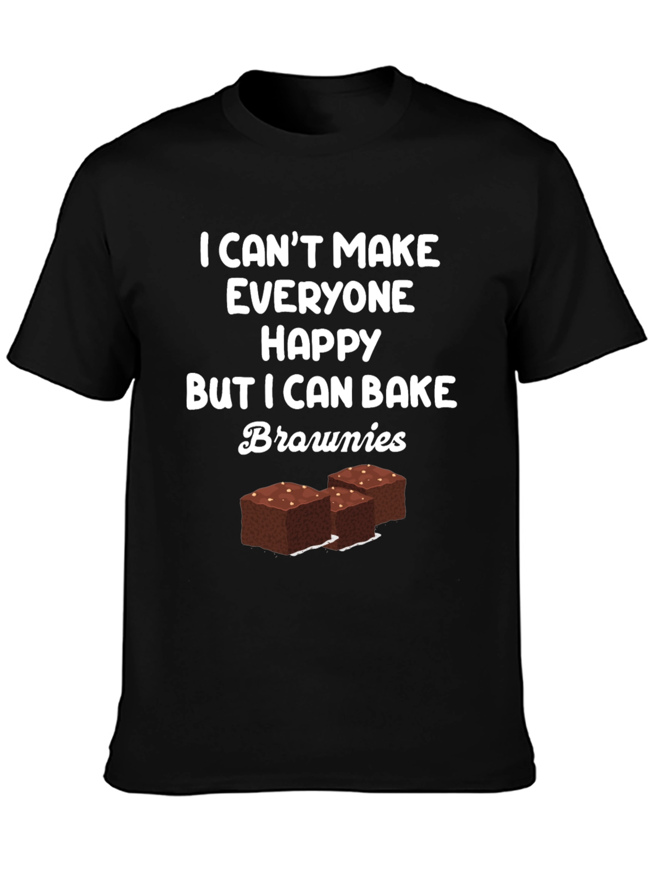 Brownie Baker T-Shirt: I Can Bake Brownies