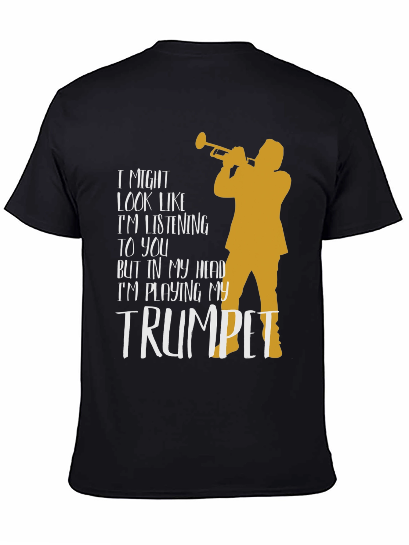 Trumpet Player T-Shirt: Im Playing My Trumpet!
