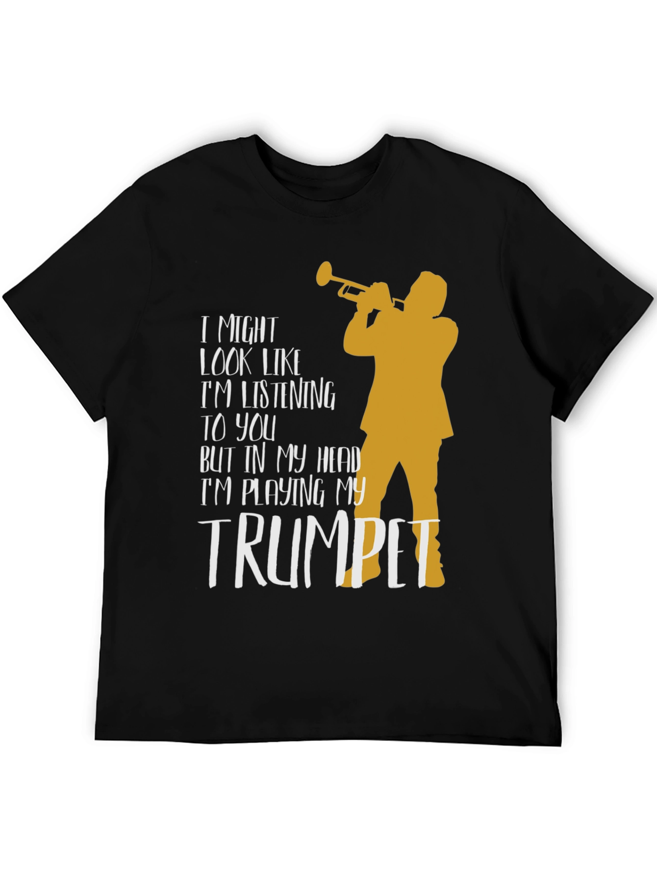 Trumpet Player T-Shirt: Im Playing My Trumpet!