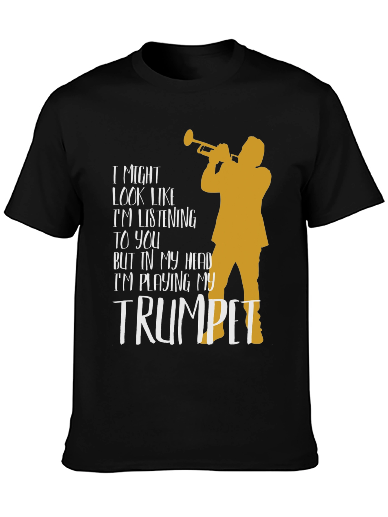 Trumpet Player T-Shirt: Im Playing My Trumpet!