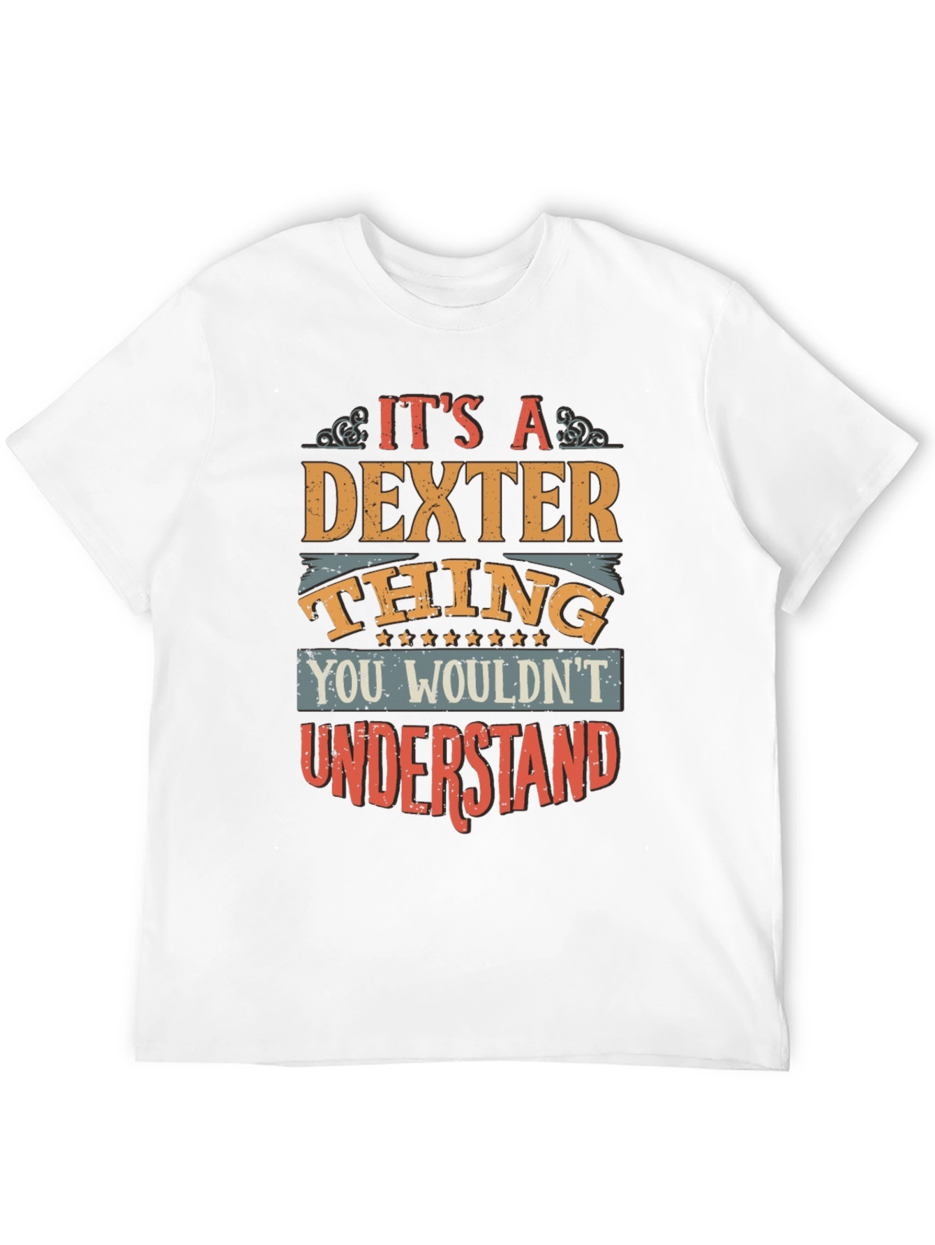Dexter Thing T-Shirt - You Wouldnt Understand