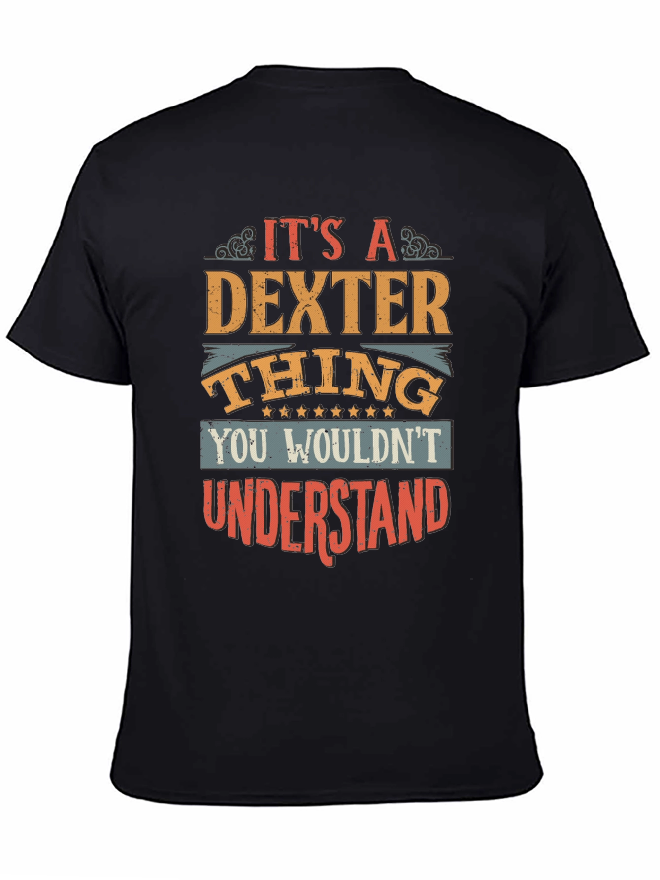 Dexter Thing T-Shirt - You Wouldnt Understand