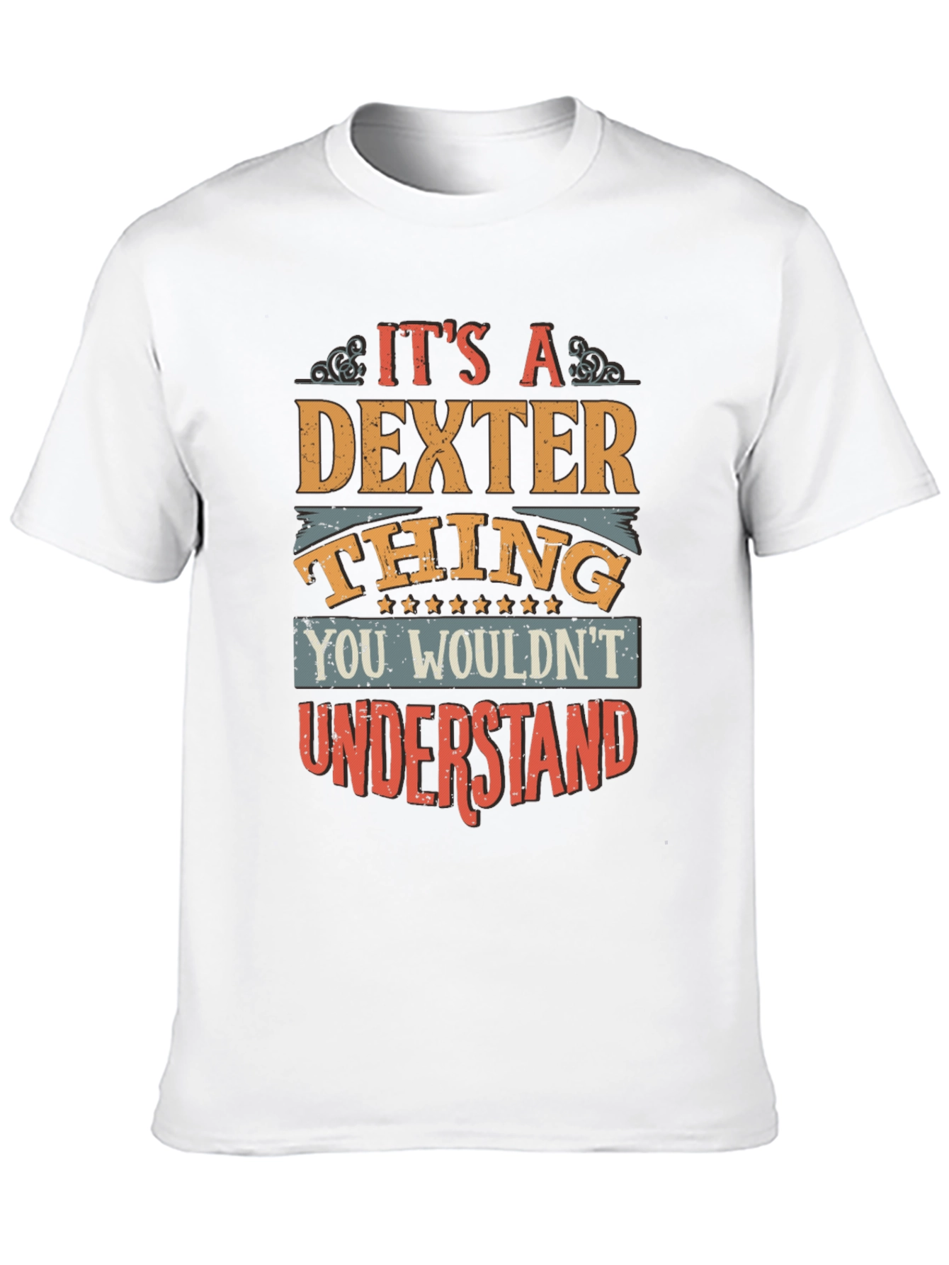 Dexter Thing T-Shirt - You Wouldnt Understand