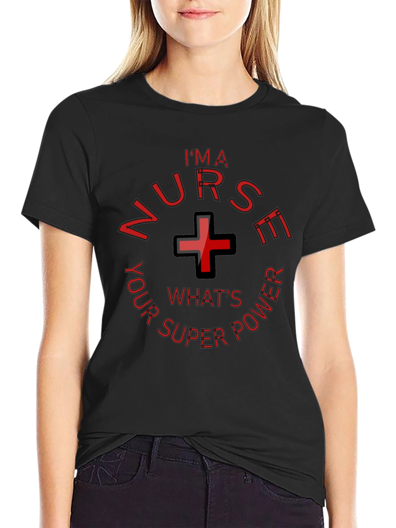 Im A Nurse Whats Your Superpower Funny T-Shirt