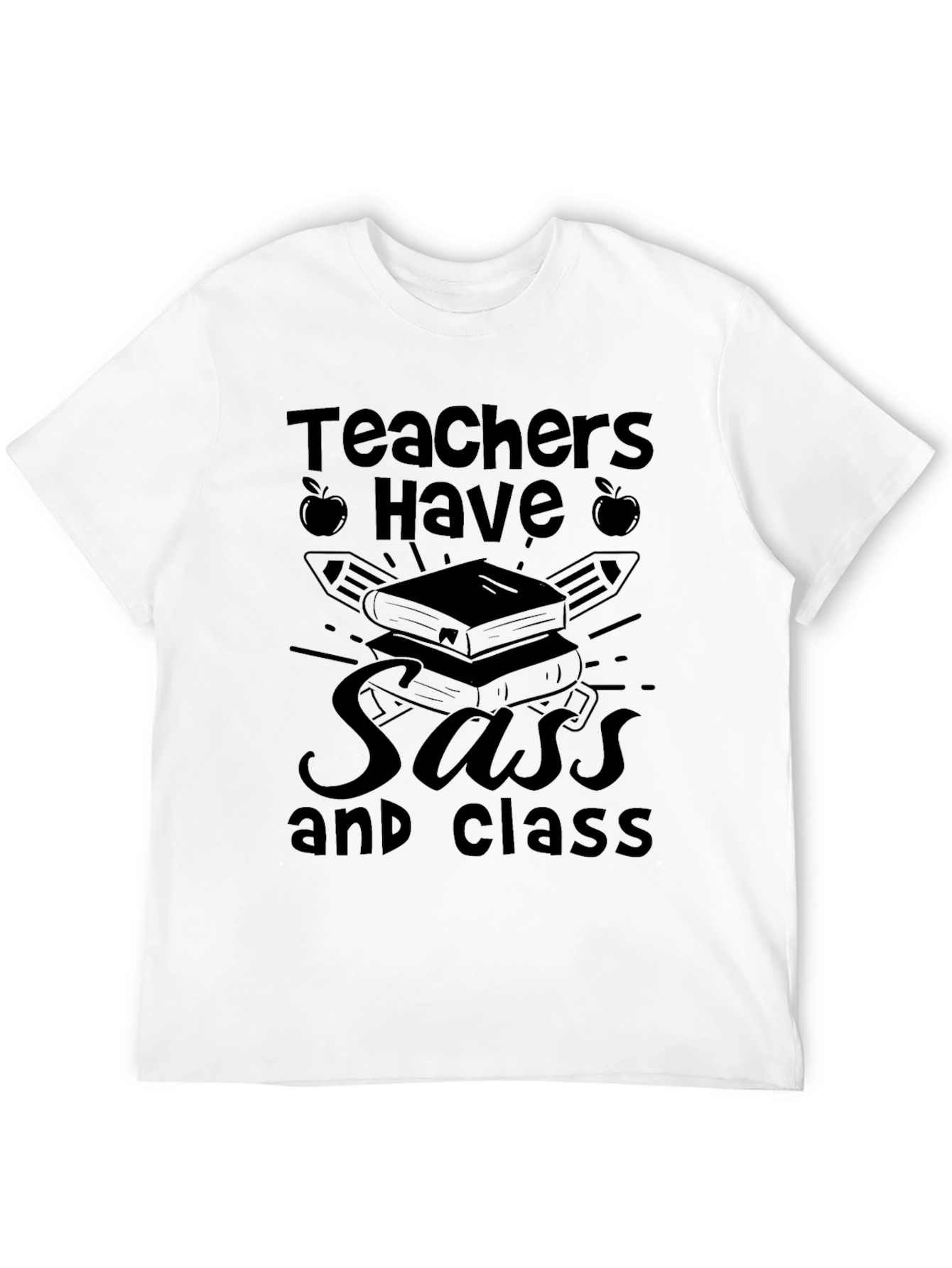 Teachers Have Sass and Class Black T-Shirt