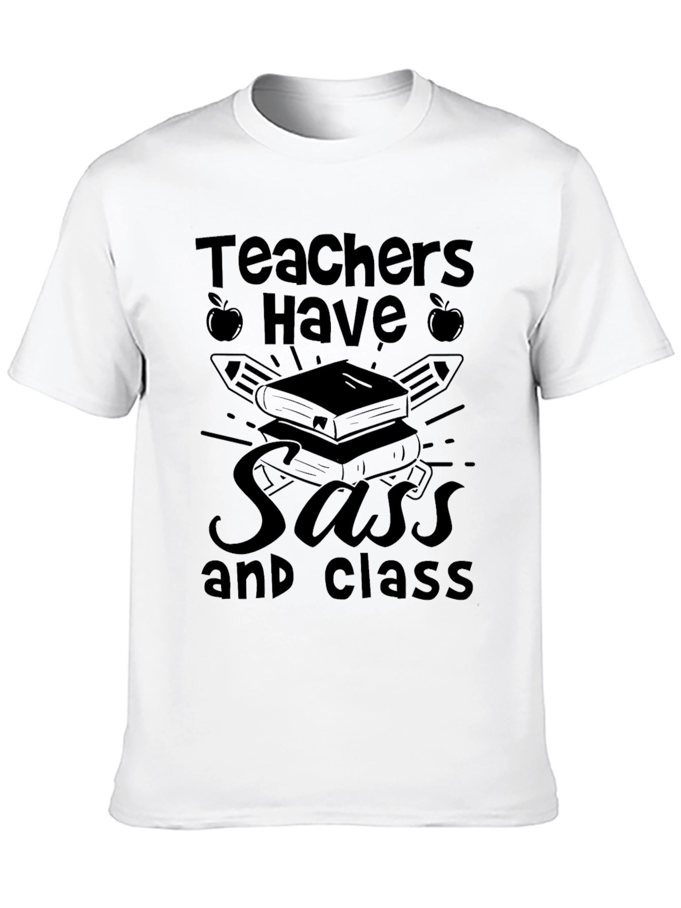 Teachers Have Sass and Class Black T-Shirt