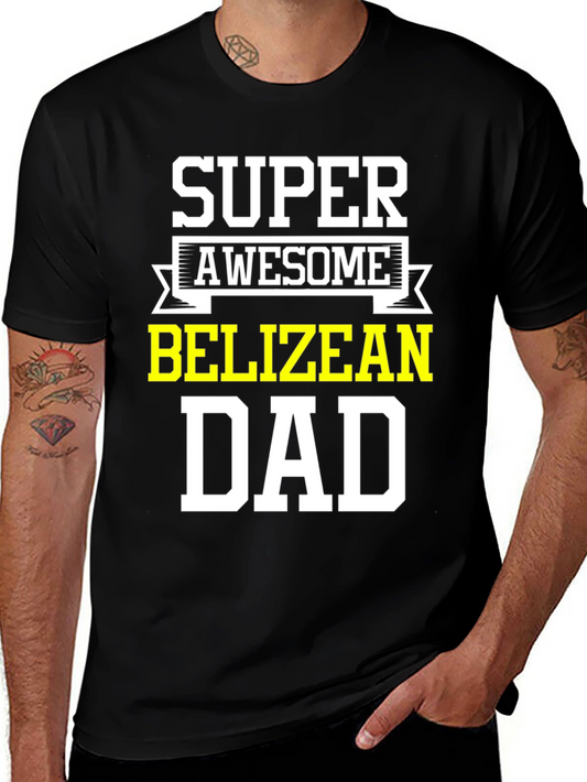 Super Awesome Belizian Dad T-Shirt