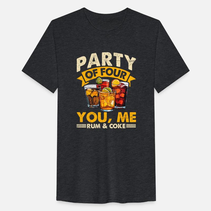 PARTY OF FOUR YOU, ME RUM & COKE