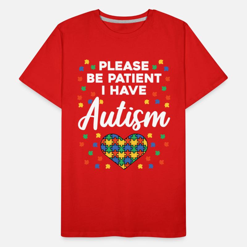 Please Be Patient I Have Autism