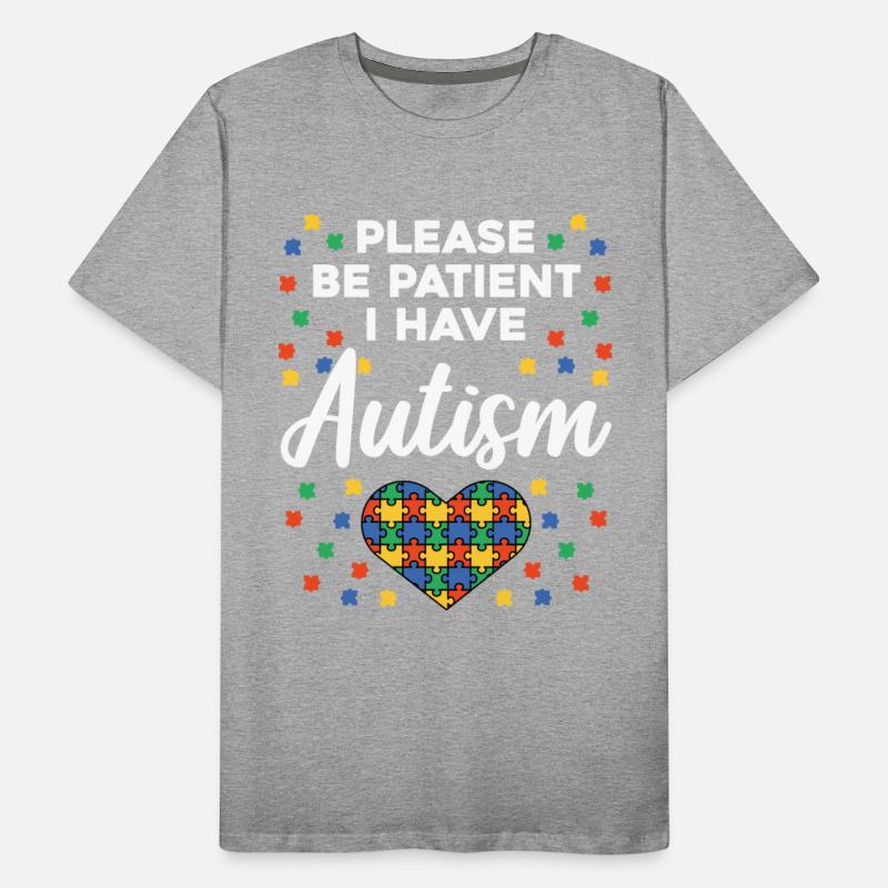 Please Be Patient I Have Autism