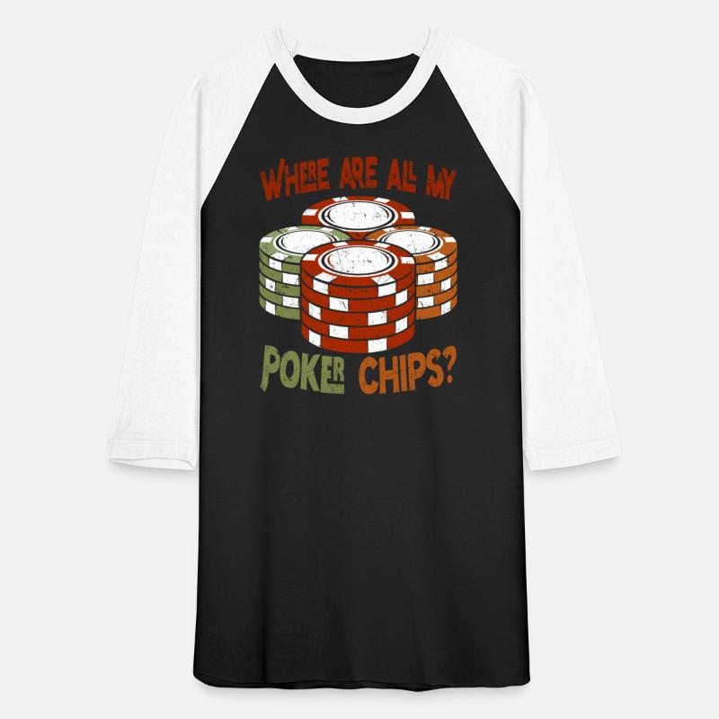 Poker Player Where Are All My Poker Chips Poker