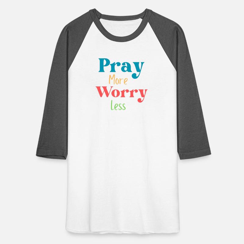 pray more worry less