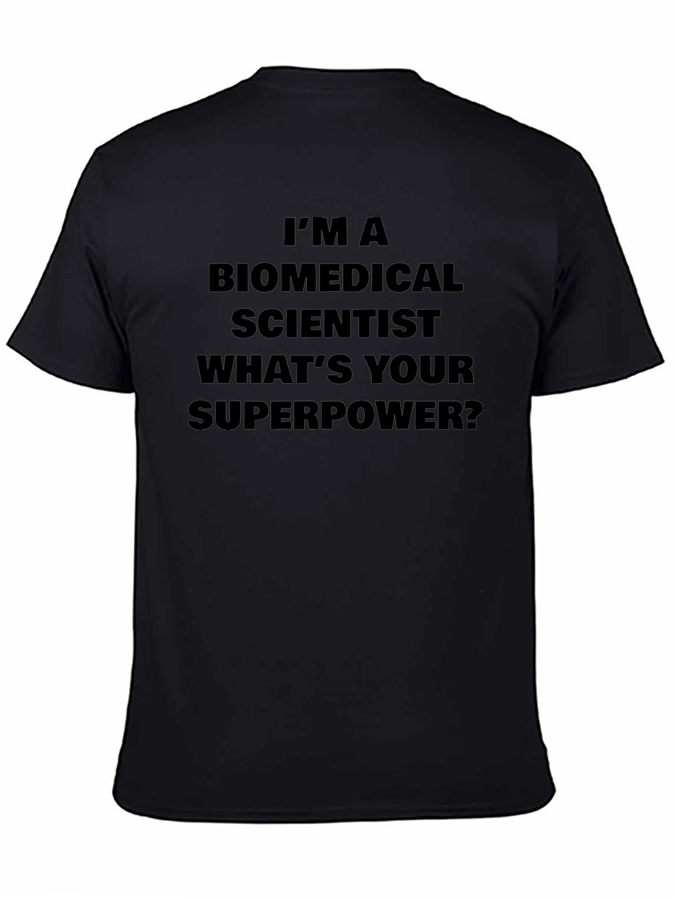 Biomedical Scientist Superpower Tee - Black
