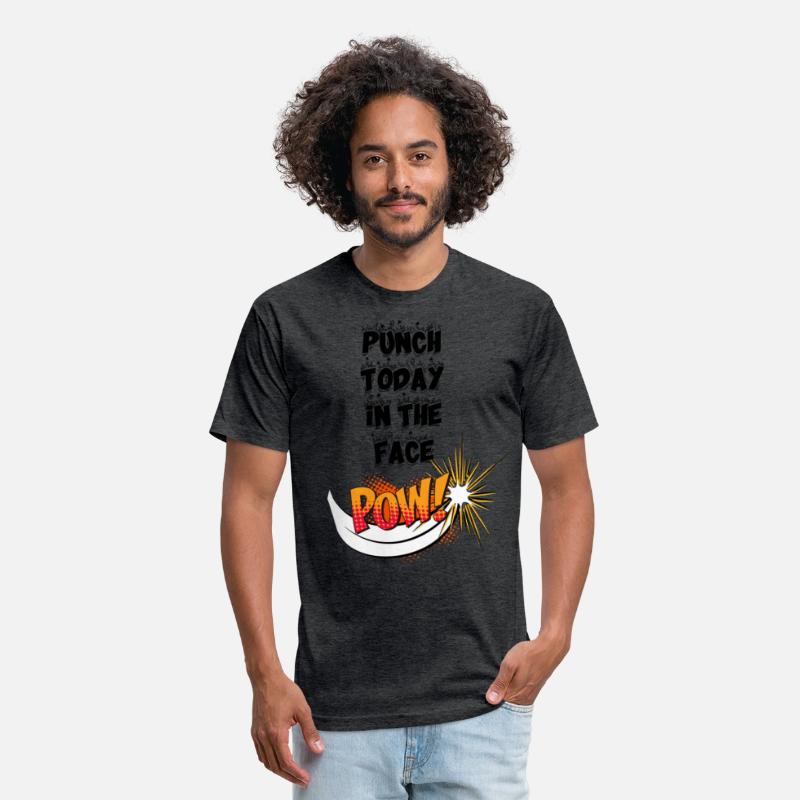 PUNCH TODAY IN THE FACE