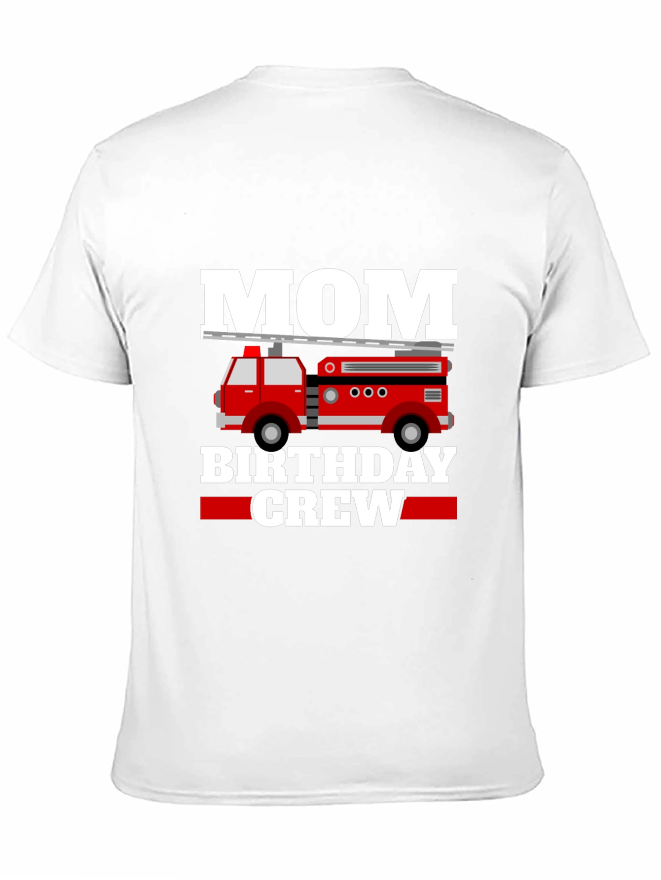 Mom Birthday Crew Firetruck T-Shirt