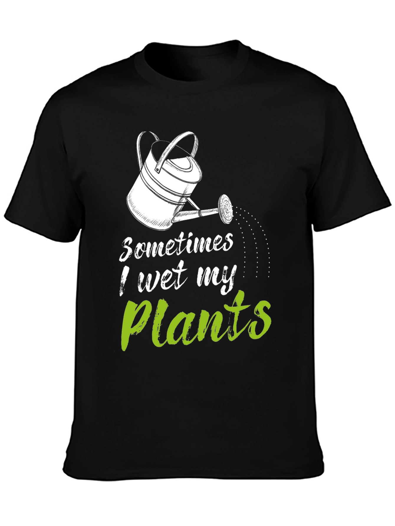 Funny Gardening T-Shirt - I Wet My Plants