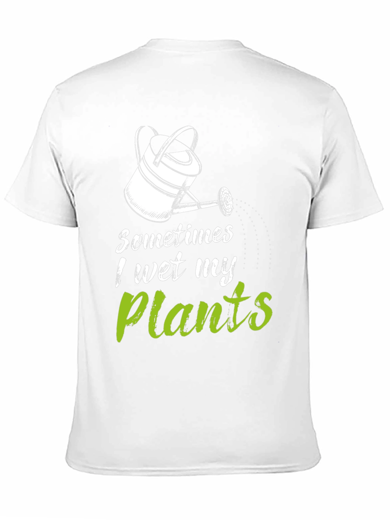Funny Gardening T-Shirt - I Wet My Plants