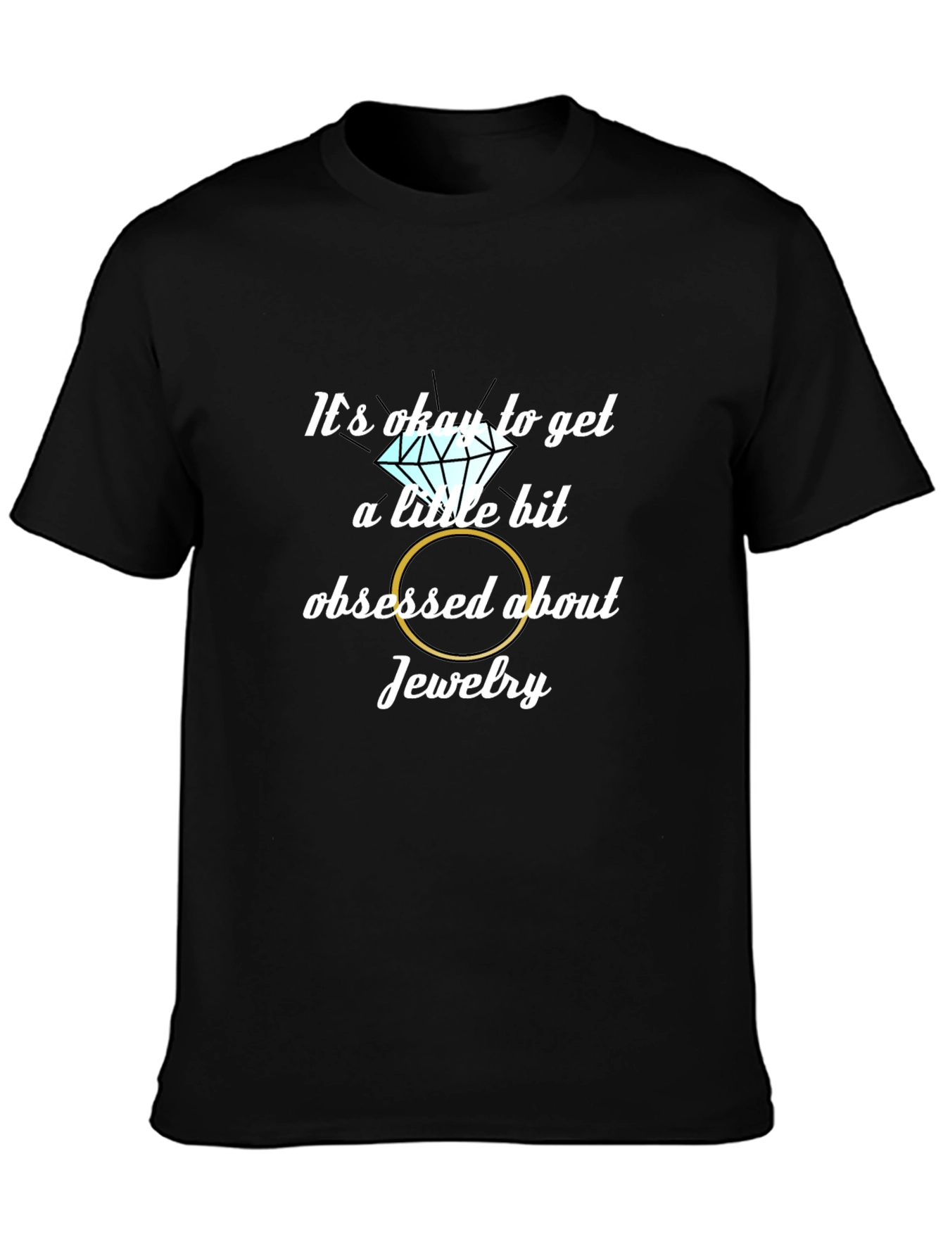 Obsessed with Jewelry Graphic T-Shirt