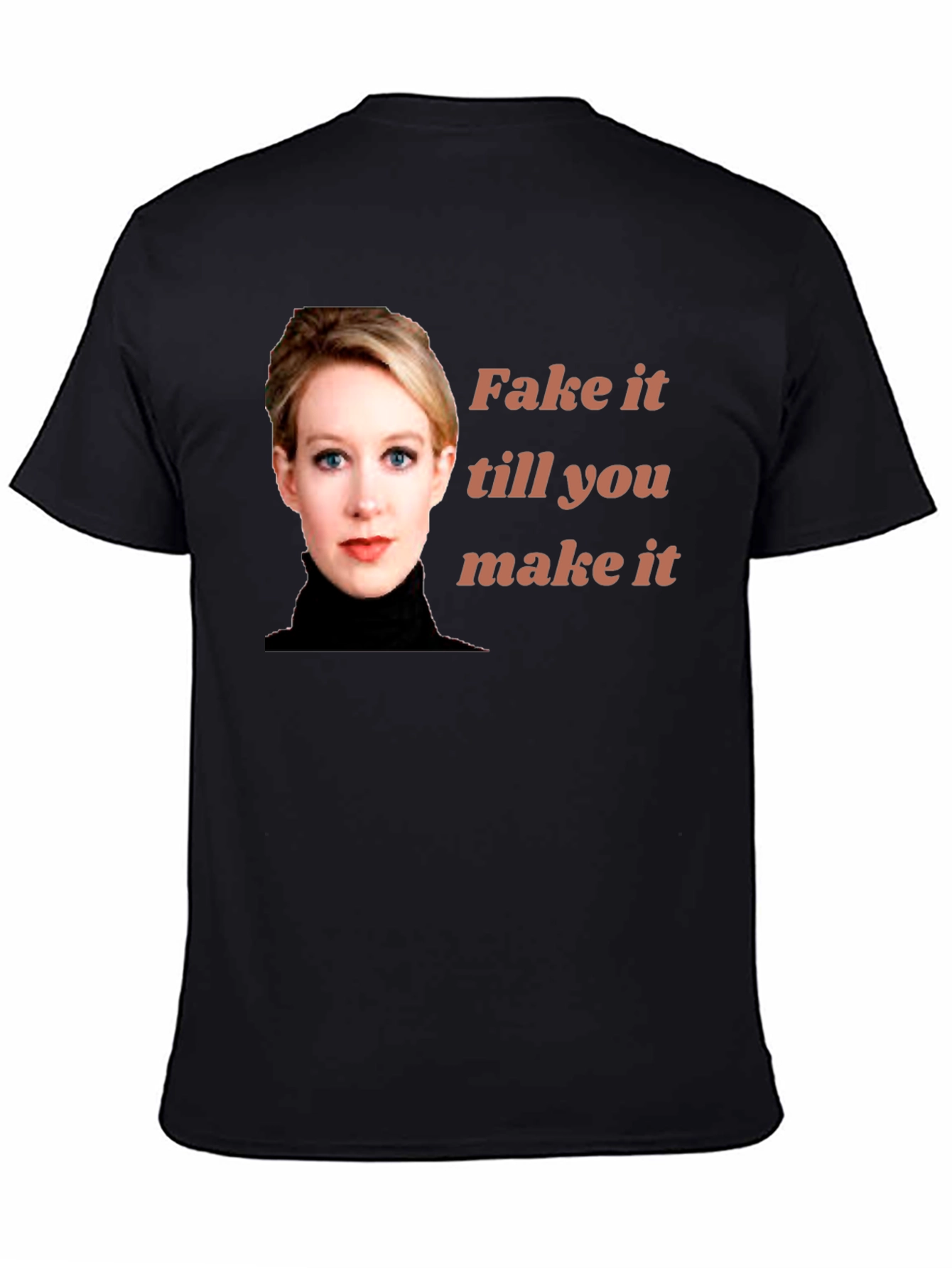 Fake It Till You Make It T-Shirt