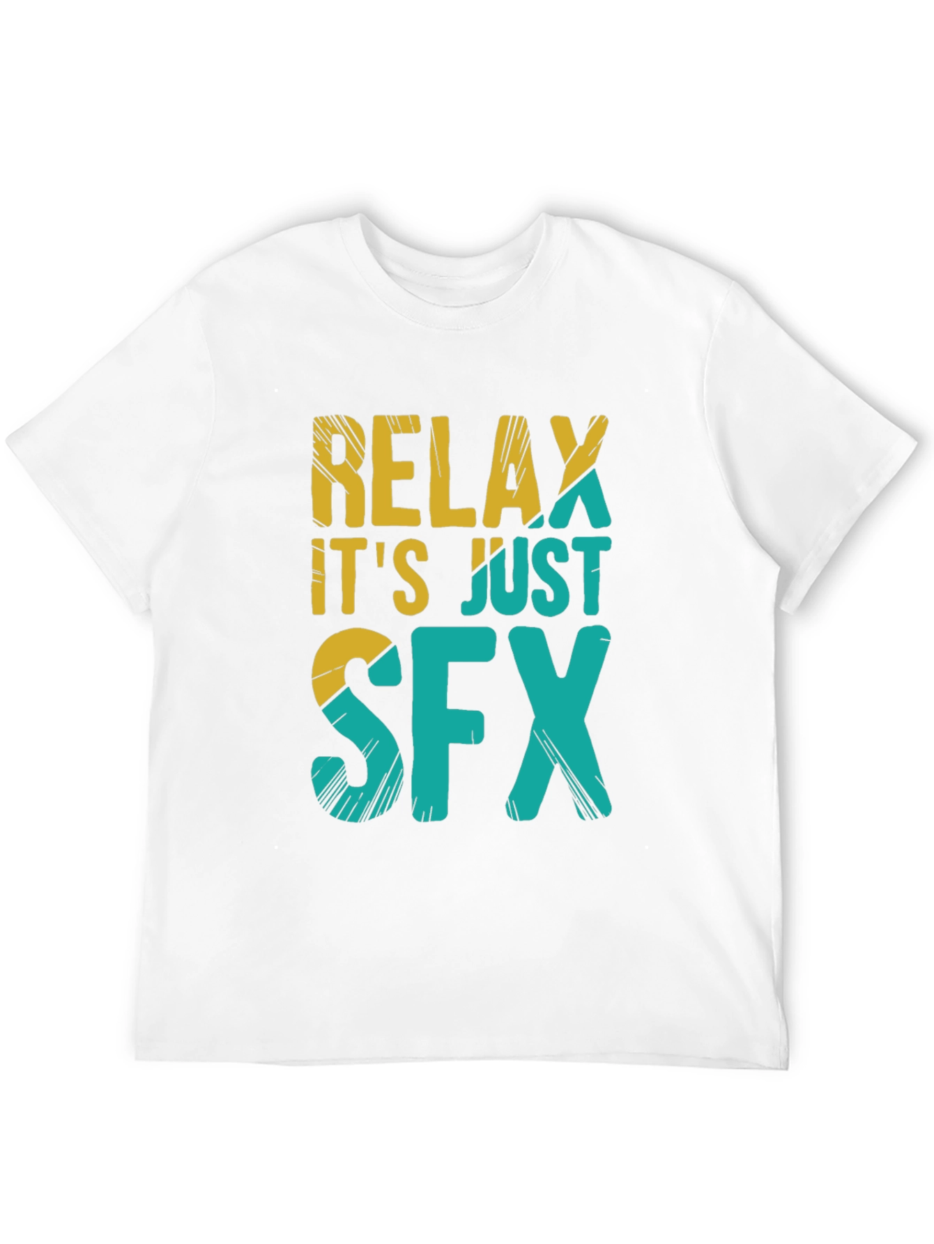 Relax Its Just SFX T-Shirt