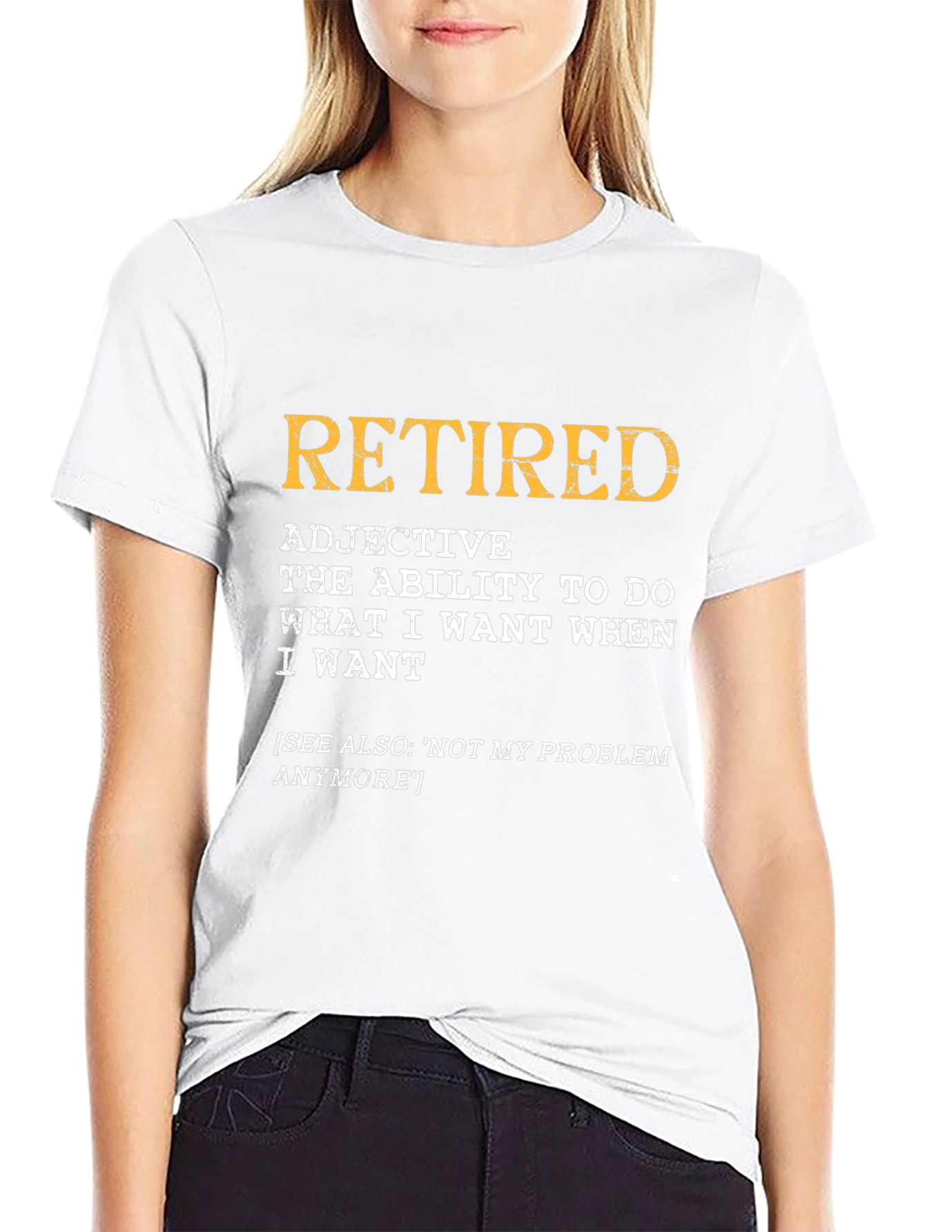 Retired Definition T-Shirt - Freedom & Choice