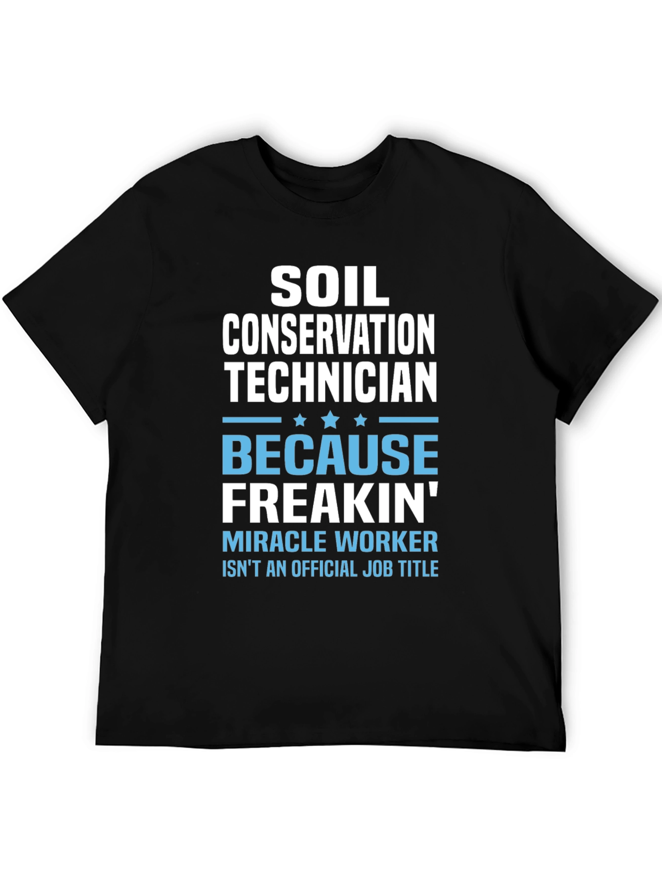 Soil Conservation Technician T-Shirt Funny Gift