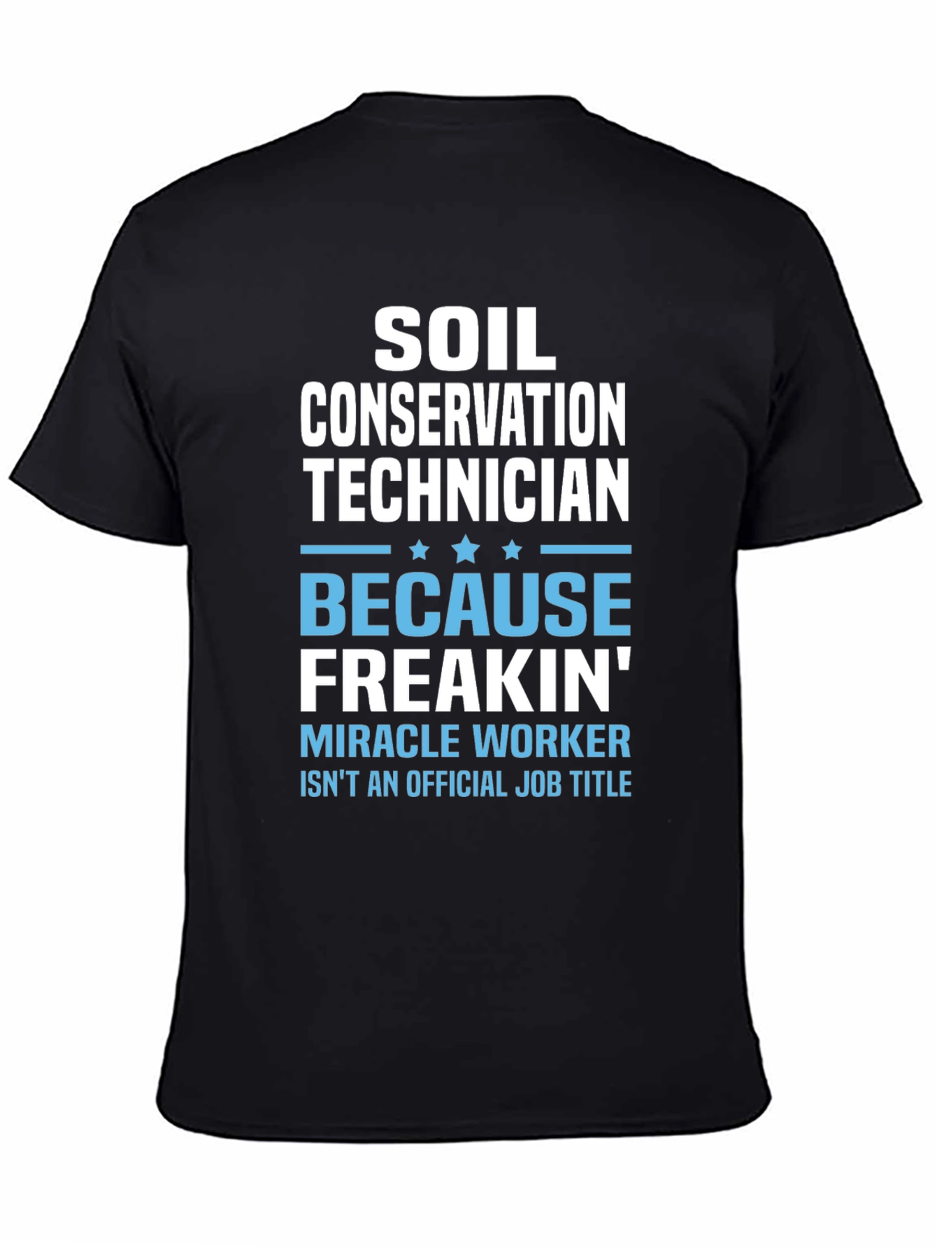 Soil Conservation Technician T-Shirt Funny Gift