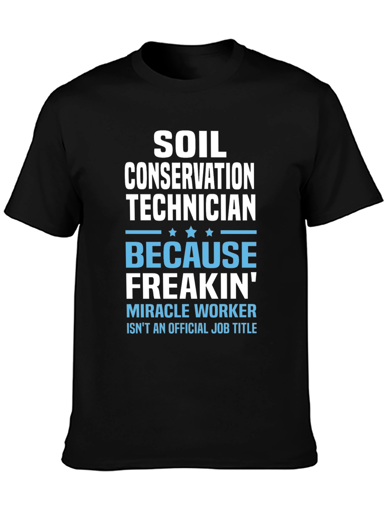 Soil Conservation Technician T-Shirt Funny Gift