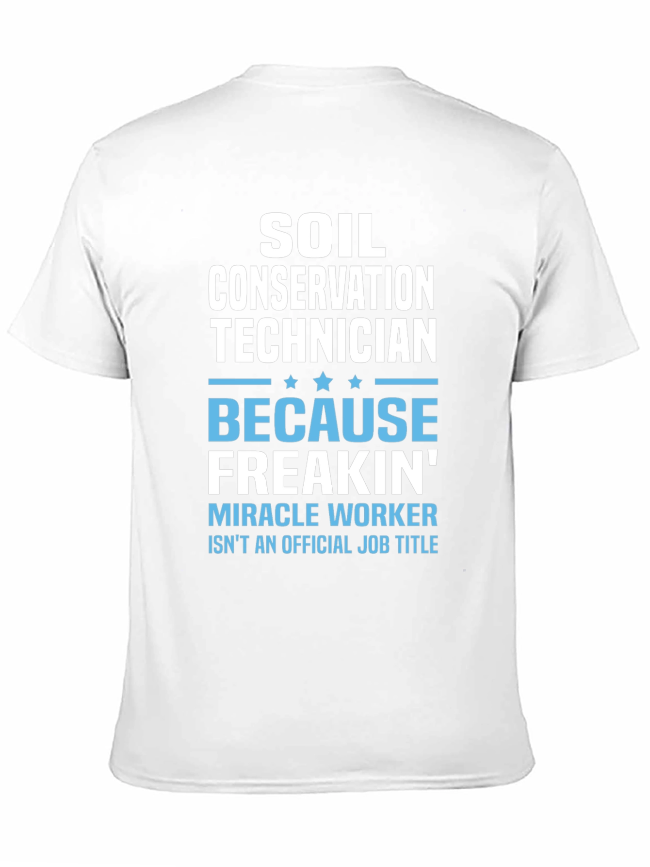 Soil Conservation Technician T-Shirt Funny Gift
