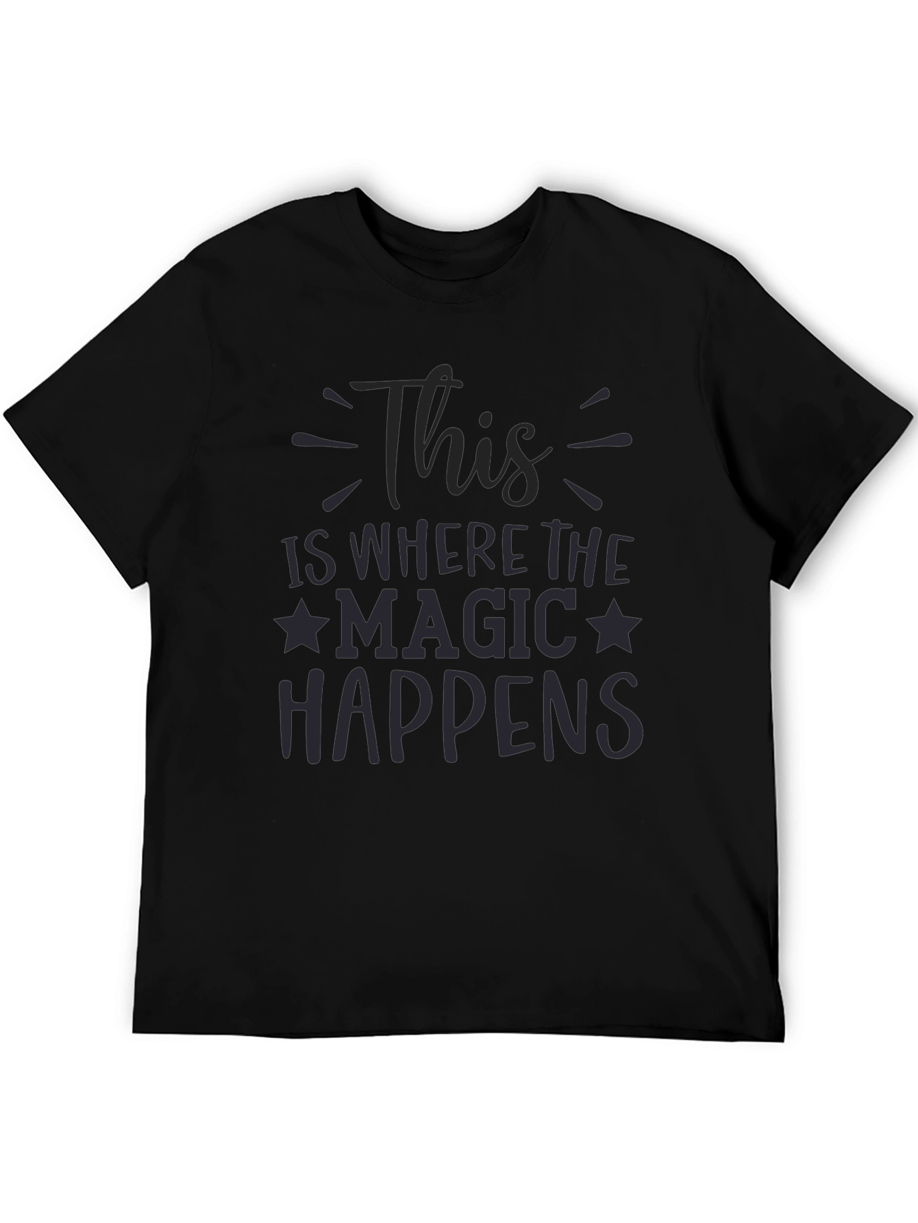 Magic Happens Black T-Shirt