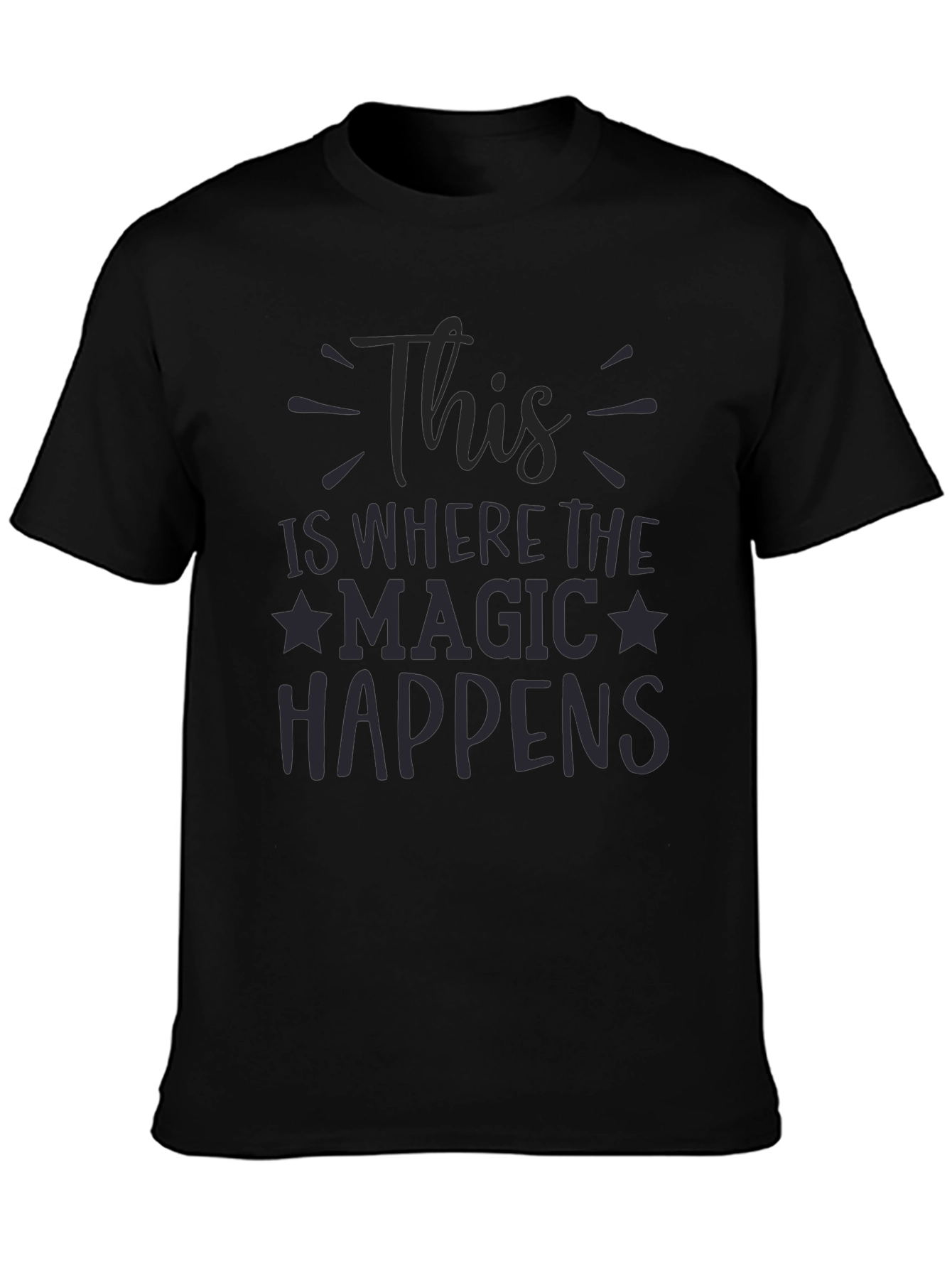 Magic Happens Black T-Shirt